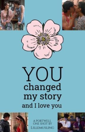 You changed my story and I love you  by Lillemusling