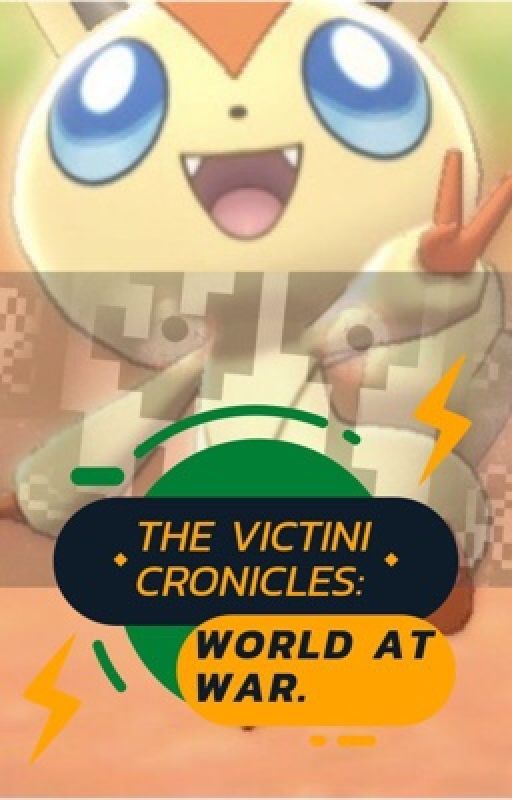 The Victini Chronicles: world at war by sane1san