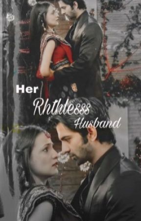 Her ruthless husband ✔️ by arshi_fan_204