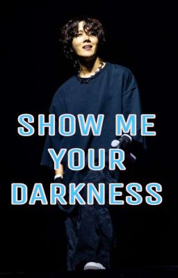 Show Me Your Darkness cover