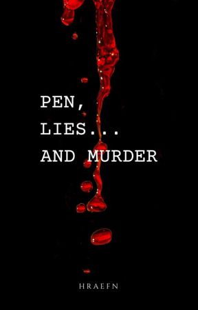 Pen, Lies... and Murder (One-Shot Story) by Hraefn