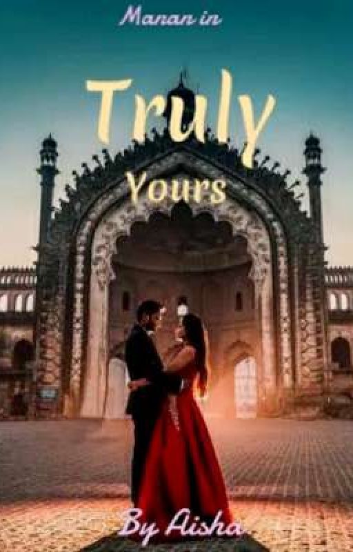 Truly Yours (manan) by Aisha_316