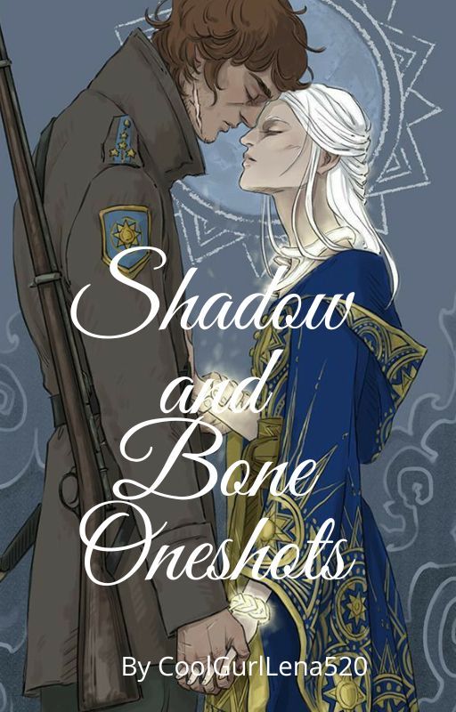 Shadow and Bone Oneshots by MiyoxRema9811