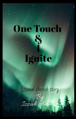 One Touch And I Ignite cover