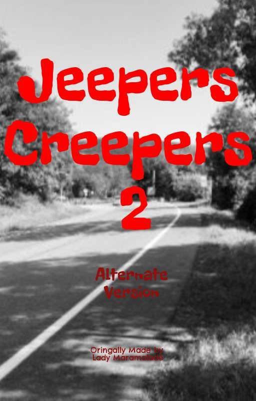 Jeepers Creepers 2 (Alternate Version) by Natce1216