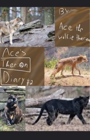 Ace's therian diary #2 by AceTheWolfieTherian