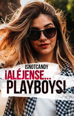 ¡Aléjense, Playboys! (SIN EDITAR) cover