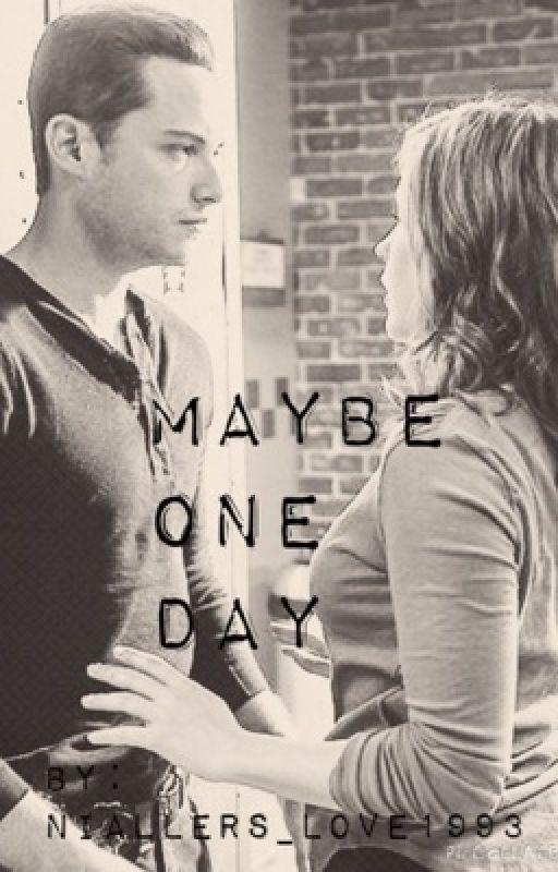 Maybe One Day by Niallers_love1993