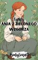 Cytaty | Ania z Zielonego Wzgórza by valteriabooks