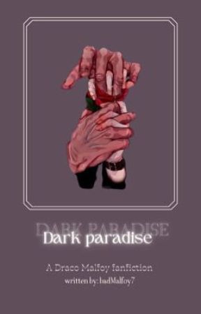 Dark Paradise | Draco Malfoy by badMalfoy7