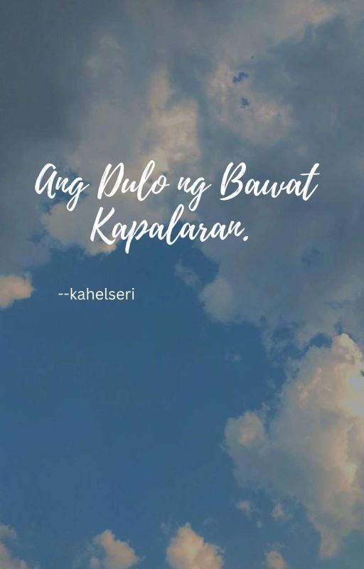 Ang Dulo Ng Bawat Kapalaran (September Entry Write-a-thon 2022). by kahelseri