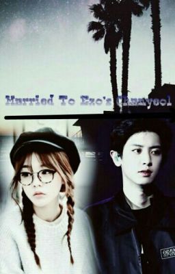 Married to Exo's Chanyeol ~ cover