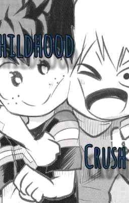 Childhood Crush||Bakudeku Fanfic cover