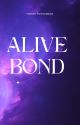 Alive bond by EyaggeliaSklaveniti