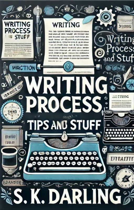 WRITING PROCESS, TIPS & STUFF by brighteverafters