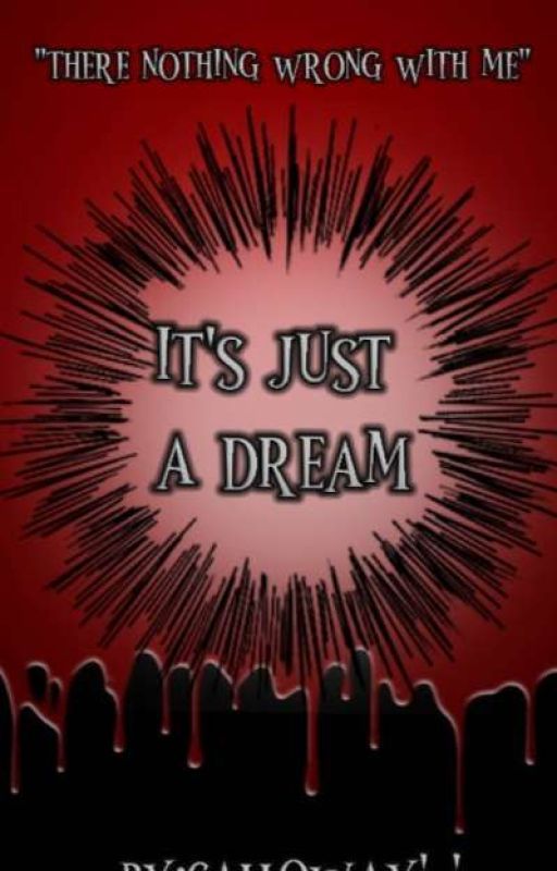 |It's Just A Dream~a Short Killer Story| by Calloway2dumb4u