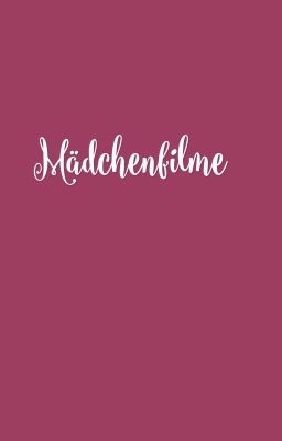 Mädchenfilme | boyxboy ✔️ #WattpadOscars2017 cover