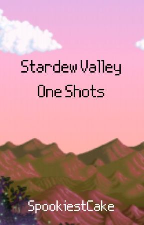 Stardew Valley One Shots by SpookiestCake