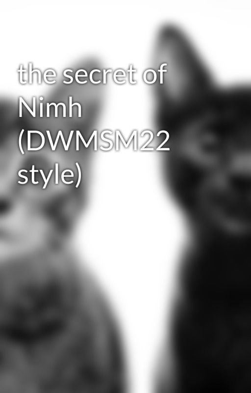 the secret of Nimh (DWMSM22 style) by TravisMoseley