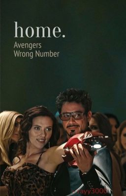 home. ~ Avengers ~ Wrong Number Fanfic cover