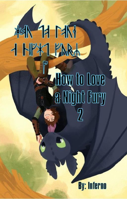 How to Love a Night Fury 2 by InfernoIronWings