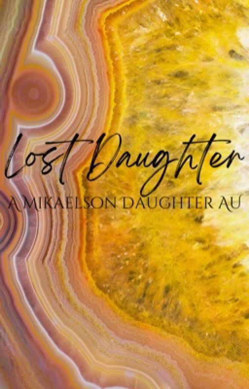 Lost Daughter [Mikaelson Daughter AU] [2] ✓ by Igottoomuchfreetime