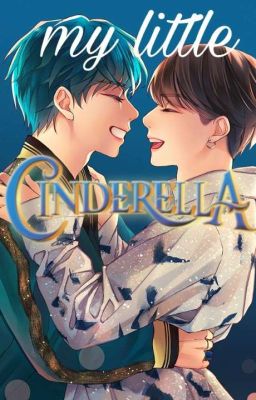 My little Cinderella ✓ Tae🐻 x kook🐰 cover