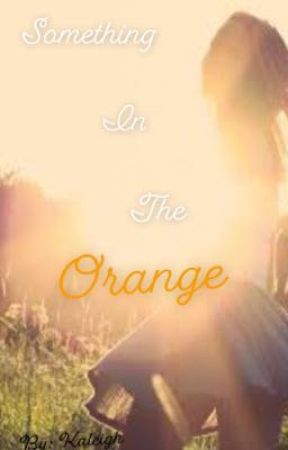 Something In The Orange by lotus121