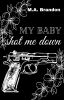 My baby shot me down - ZAKOŃCZONE // ZOSTANIE WYDANE 