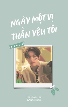 [Jendong; Trans] Ngày một vị Thần yêu tôi by minajunz