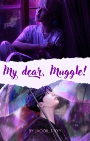 My Dear, Muggle! - Jikook by jikook_tinyy