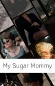 My Sugar Mommy by Margarets_sunflower