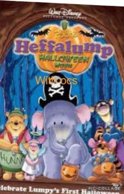 Pooh's heffalump Halloween movie with ocs  by Rubble_chunkyboi