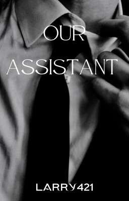 Our assistant (Styles Triplets × Louis) (BOOK 1) cover