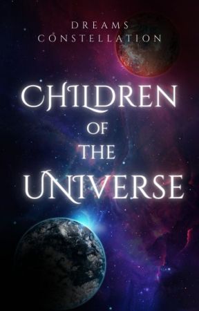 Children of the Universe by DreamConstellation