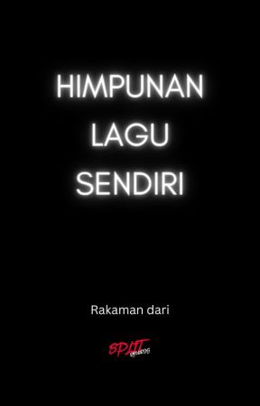 Himpunan Lagu Sendiri by farid5attar