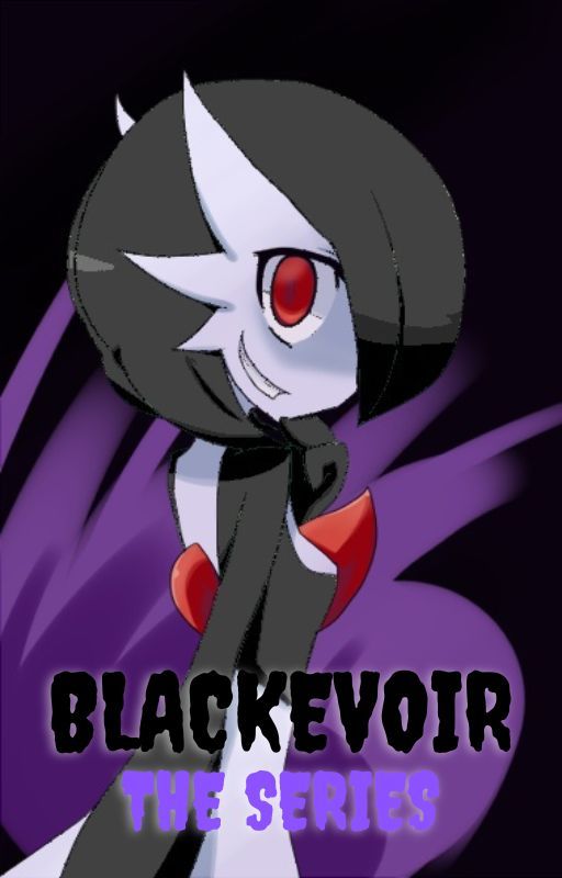 Blackevoir: The Series by BlackvoirYanderevoir