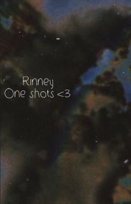 Rinney oneshots! cover