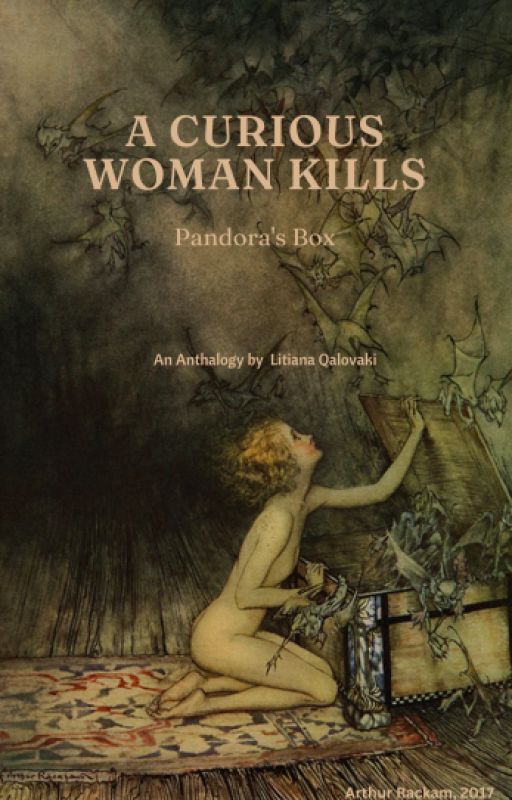 A Curious Woman Kills; Pandora's Box by litiqalovaki