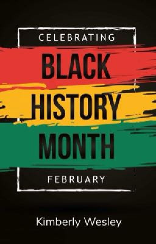 Black History Month by KimberlyWesley