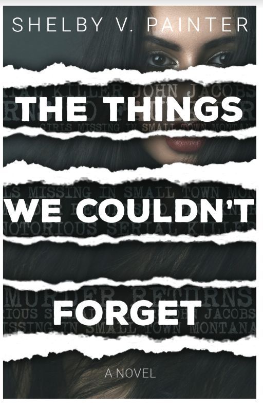 The Things We Couldn't Forget  by Shelby_Painter