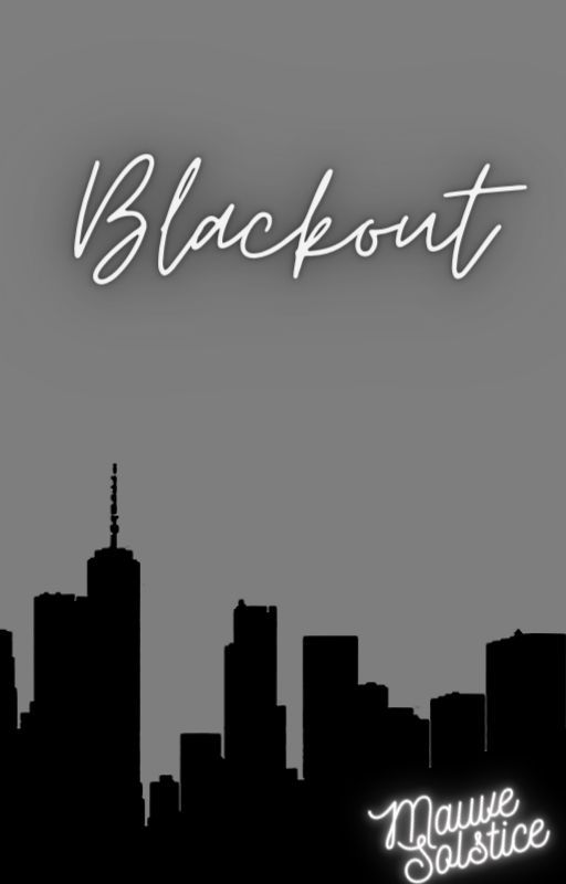 Blackout by MauveSolstice