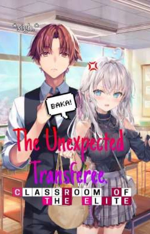 The Unexpected Transferee. || Classroom of the Elite Fanfic by YellowPrimordial