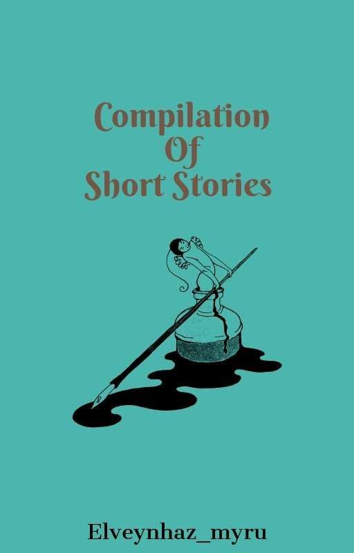 Compilation of Short Stories by Elveynhaz_myru