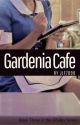 Gardenia Cafe by jlf7899