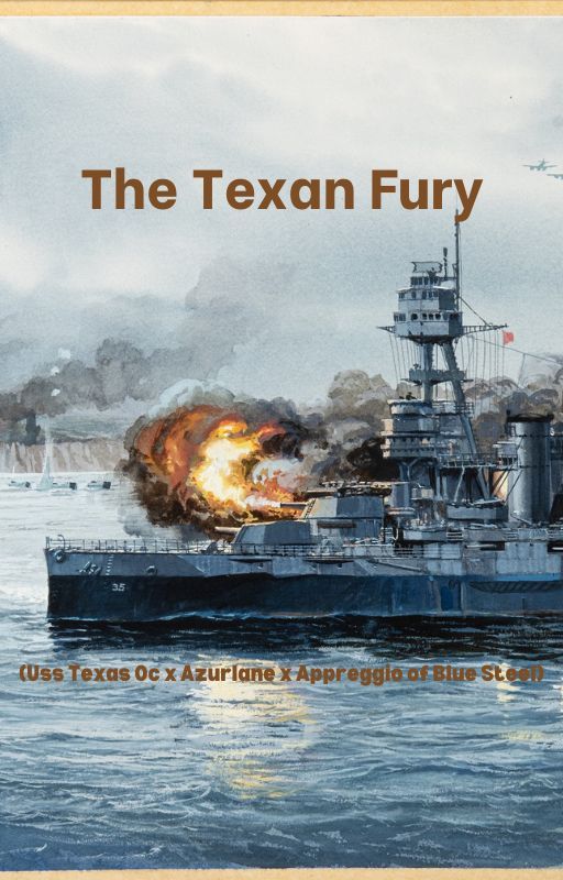 The Texan Fury ( Uss Texas Oc x Azurlane x Arpeggio of Blue Steel) by Basim_mk1