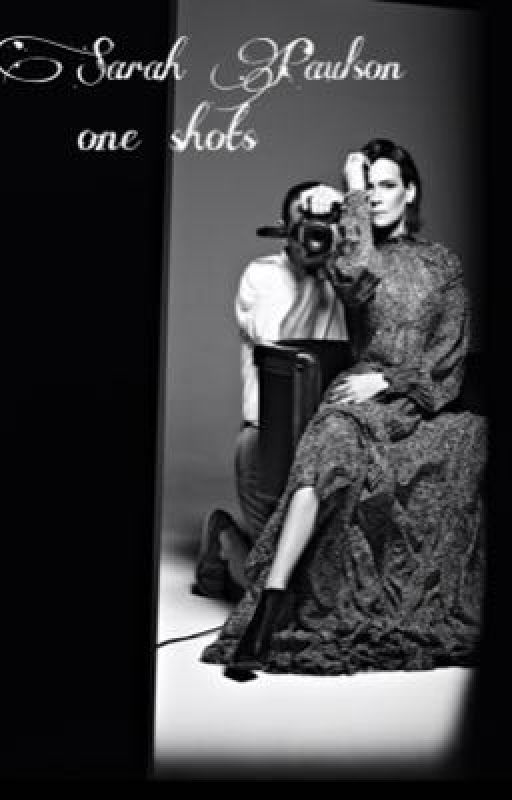 Sarah Paulson one shots by urnotthesupreme