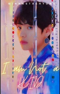 I Am Not A Kid cover