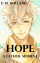 Hope - a fateful moment (Vol.4) ✅️ by Nezumigami