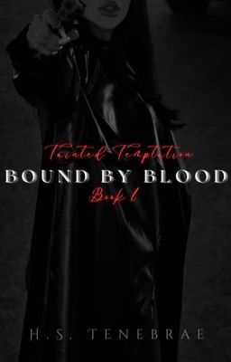 Bound by Blood : 𝑻��𝒂𝒊𝒏𝒕𝒆𝒅 𝑻𝒆𝒎𝒑𝒕𝒂𝒕𝒊𝒐𝒏 𝑩𝒐𝒐𝒌 𝑰  cover